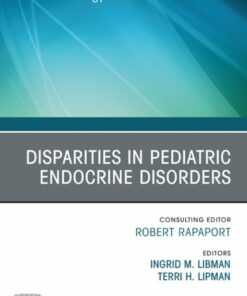 Disparities in Pediatric Endocrine Disorders, An Issue of Endocrinology and Metabolism Clinics of North America (EPUB)