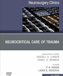 Neurocritical Care of Trauma, An Issue of Neurosurgery Clinics of North America (Volume 36-3) (The Clinics: Surgery, Volume 36-3) (EPUB)