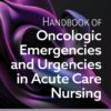 Handbook of Oncologic Emergencies and Urgencies in Acute Care Nursing (EPUB) Handbook of Oncologic Emergencies and Urgencies in Acute Care Nursing (EPUB)