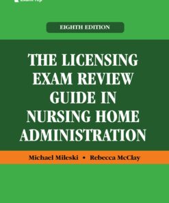 The Licensing Exam Review Guide in Nursing Home Administration, 8th Edition (EPUB)