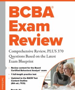 BCBA® Exam Review: Comprehensive Review, PLUS 370 Questions Based on the Latest Exam Blueprint, 2nd Edition (PDF)