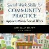 Social Work Skills for Community Practice: Applied Macro Social Work, 2nd Edition (PDF)
