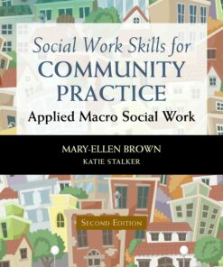 Social Work Skills for Community Practice: Applied Macro Social Work, 2nd Edition (PDF)