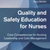 Quality and Safety Education for Nurses: Core Competencies for Nursing Leadership and Care Management, 3rd Edition (EPUB) Quality and Safety Education for Nurses: Core Competencies for Nursing Leadership and Care Management, 3rd Edition (EPUB)
