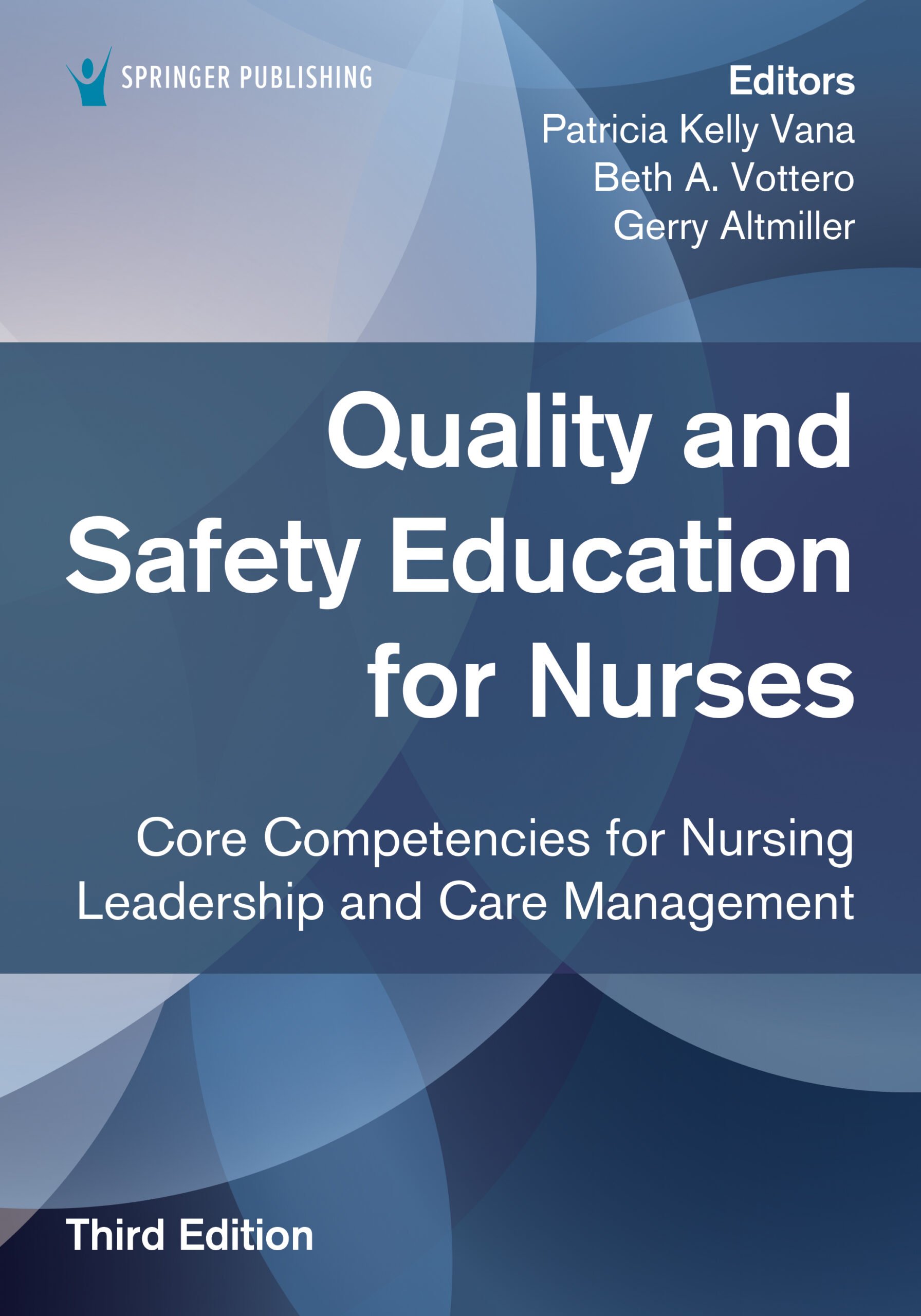Quality and Safety Education for Nurses: Core Competencies for Nursing Leadership and Care Management, 3rd Edition (EPUB) Quality and Safety Education for Nurses: Core Competencies for Nursing Leadership and Care Management, 3rd Edition (EPUB)