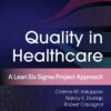 Quality in Healthcare: A Lean Six Sigma Project Approach (PDF) Quality in Healthcare: A Lean Six Sigma Project Approach (PDF)