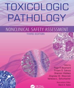 Toxicologic Pathology: Nonclinical Safety Assessment, 3rd Edition (PDF)