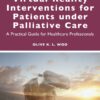 Virtual Reality Interventions for Patients Under Palliative Care: A Practical Guide for Healthcare Professionals (PDF)