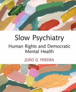 Slow Psychiatry: Human Rights and Democratic Mental Health (EPUB)
