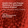 Health Care and Popular Medicine in Nineteenth Century England: Essays in the Social History of Medicine (EPUB) Health Care and Popular Medicine in Nineteenth Century England: Essays in the Social History of Medicine (EPUB)