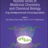 Nucleic Acids in Medicinal Chemistry and Chemical Biology: Drug Development and Clinical Applications (PDF) Nucleic Acids in Medicinal Chemistry and Chemical Biology: Drug Development and Clinical Applications (PDF)