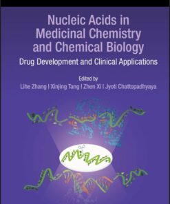 Nucleic Acids in Medicinal Chemistry and Chemical Biology: Drug Development and Clinical Applications (PDF)