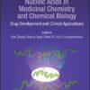 Nucleic Acids in Medicinal Chemistry and Chemical Biology: Drug Development and Clinical Applications (EPUB) Nucleic Acids in Medicinal Chemistry and Chemical Biology: Drug Development and Clinical Applications (EPUB)