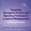 Precision Cancer Therapies, Targeting Oncogenic Drivers and Signaling Pathways in Lymphoid Malignancies: From Concept to Practice (EPUB) Precision Cancer Therapies, Targeting Oncogenic Drivers and Signaling Pathways in Lymphoid Malignancies: From Concept to Practice (EPUB)