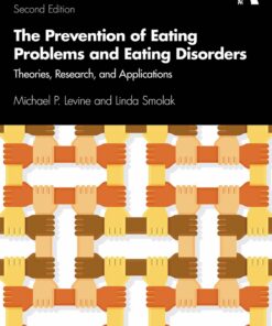 The Prevention of Eating Problems and Eating Disorders: Theories, Research, and Applications, 2nd Edition (PDF)