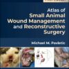 Atlas of Small Animal Wound Management and Reconstructive Surgery, 5th Edition (EPUB) Atlas of Small Animal Wound Management and Reconstructive Surgery, 5th Edition (EPUB)