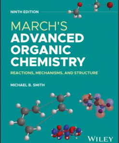 March’s Advanced Organic Chemistry: Reactions, Mechanisms, and Structure, 9th Edition (PDF)