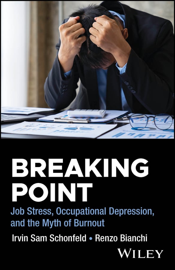 Breaking Point: Job Stress, Occupational Depression, and the Myth of Burnout (EPUB) Breaking Point: Job Stress, Occupational Depression, and the Myth of Burnout (EPUB)