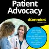 Patient Advocacy For Dummies (PDF)