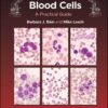 Blood Cells: A Practical Guide, 7th Edition (PDF)
