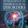 Artificial Intelligence in Neurological Disorders: Management, Diagnosis and Treatment (PDF)