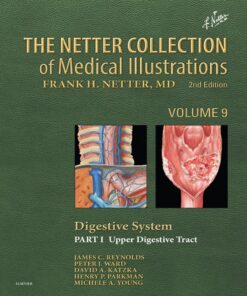 The Netter Collection of Medical Illustrations: Digestive System: Part I – The Upper Digestive Tract, 2nd Edition (PDF)