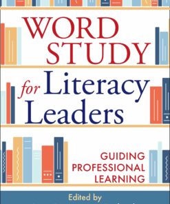 Word Study for Literacy Leaders: Guiding Professional Learning (PDF)