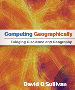 Computing Geographically: Bridging Giscience and Geography (PDF)
