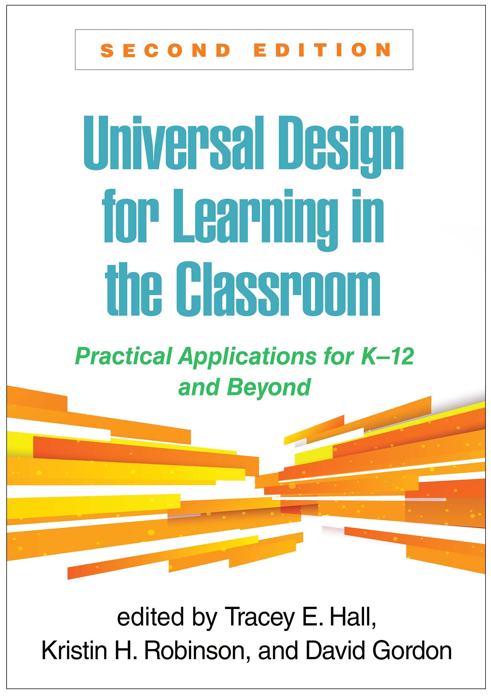 Universal Design for Learning in the Classroom: Practical Applications for K-12 and Beyond, 2nd Edition (PDF) Universal Design for Learning in the Classroom: Practical Applications for K-12 and Beyond, 2nd Edition (PDF)