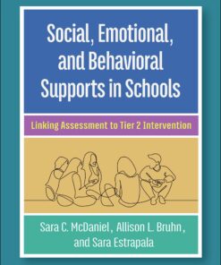 Social, Emotional, and Behavioral Supports in Schools: Linking Assessment to Tier 2 Intervention (PDF)