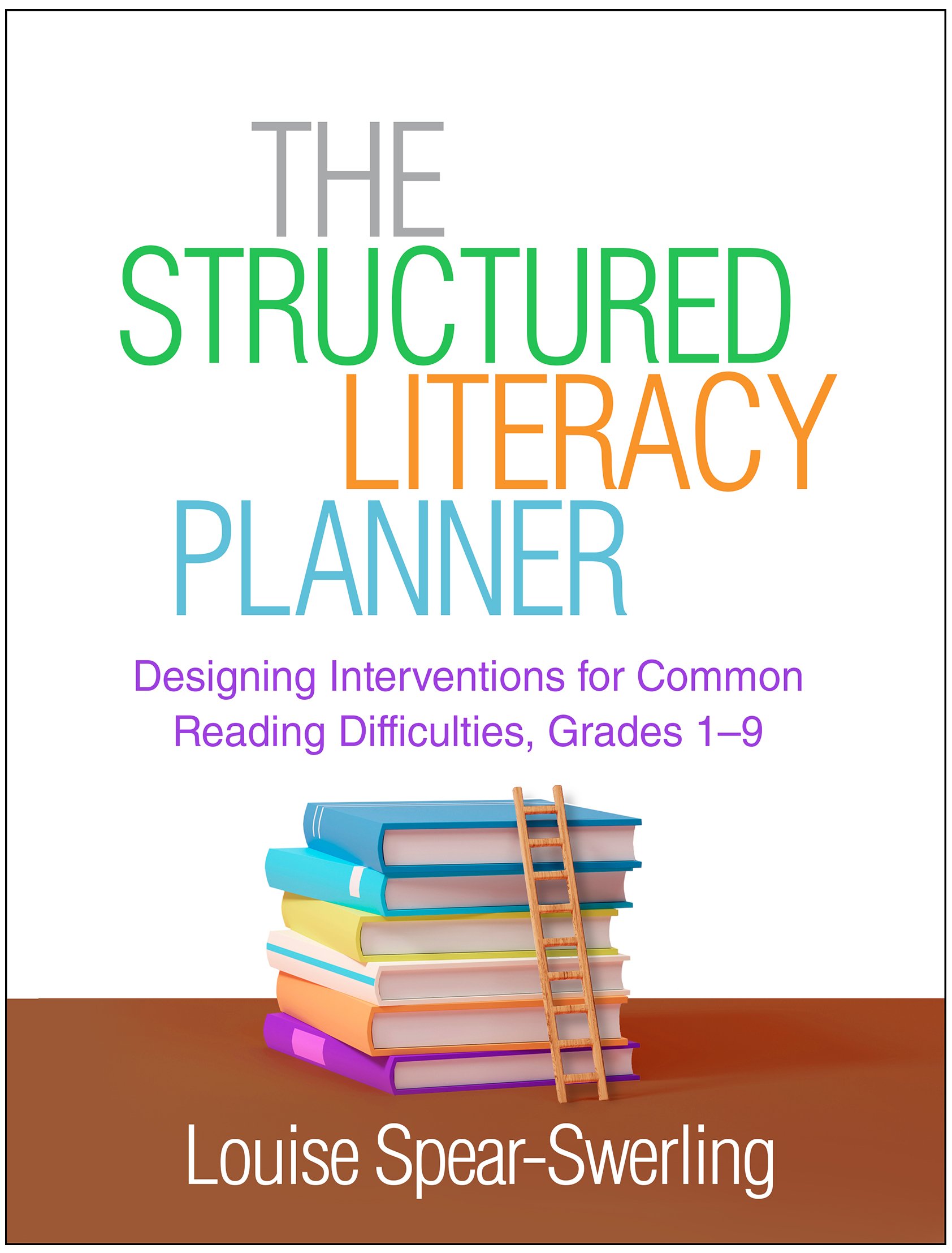 The Structured Literacy Planner: Designing Interventions for Common Reading Difficulties, Grades 1-9 (PDF) The Structured Literacy Planner: Designing Interventions for Common Reading Difficulties, Grades 1-9 (PDF)