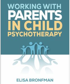 Working with Parents in Child Psychotherapy (PDF)