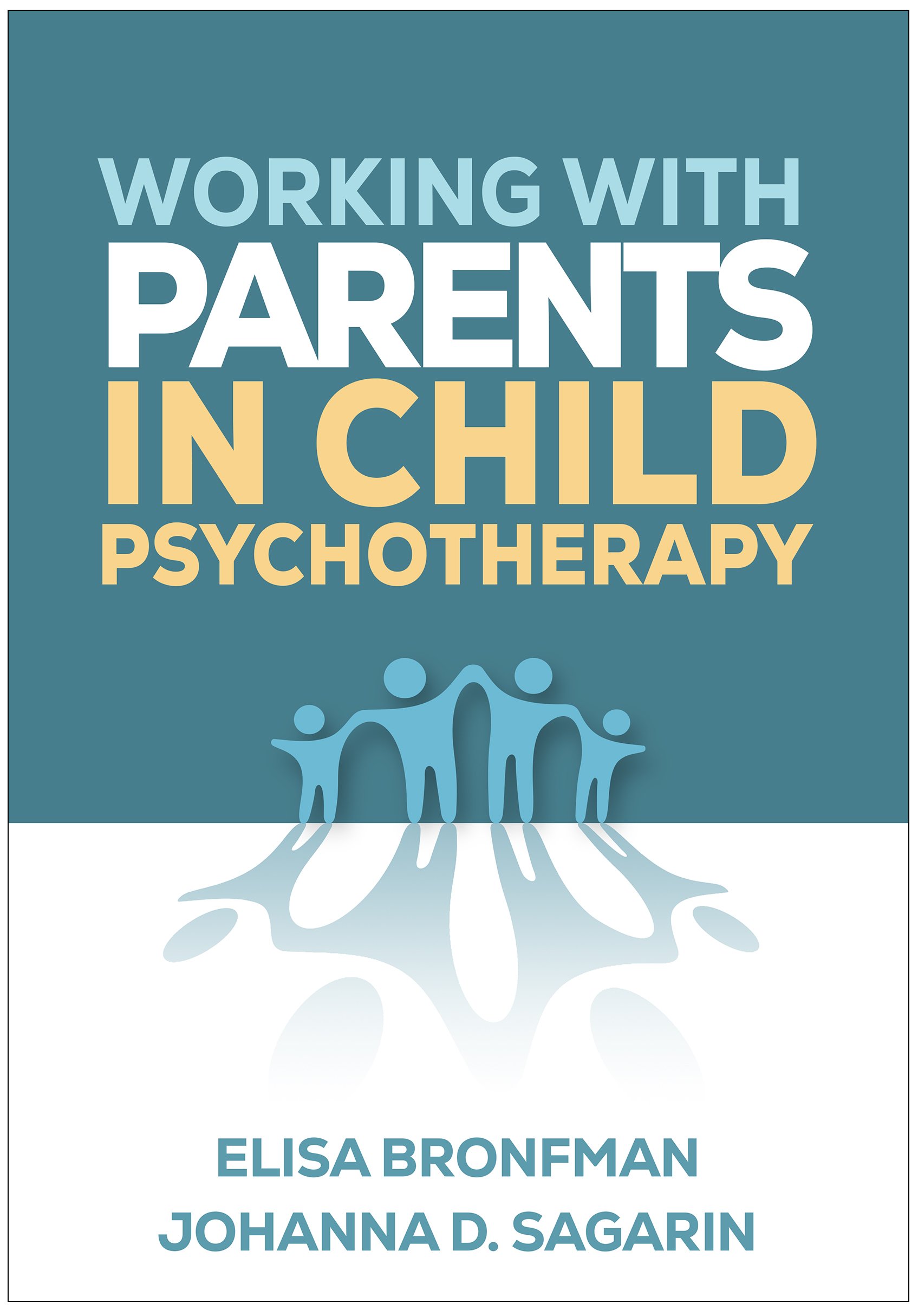 Working with Parents in Child Psychotherapy (PDF) Working with Parents in Child Psychotherapy (PDF)