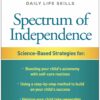 Spectrum of Independence: How to Teach Your Neurodiverse Child Daily Life Skills (PDF) Spectrum of Independence: How to Teach Your Neurodiverse Child Daily Life Skills (PDF)