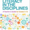 Literacy in the Disciplines: A Teacher’s Guide for Grades 5-12, 2nd Edition (PDF) Literacy in the Disciplines: A Teacher’s Guide for Grades 5-12, 2nd Edition (PDF)