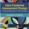User-Centered Assessment Design: An Integrated Methodology for Diverse Populations (PDF) User-Centered Assessment Design: An Integrated Methodology for Diverse Populations (PDF)
