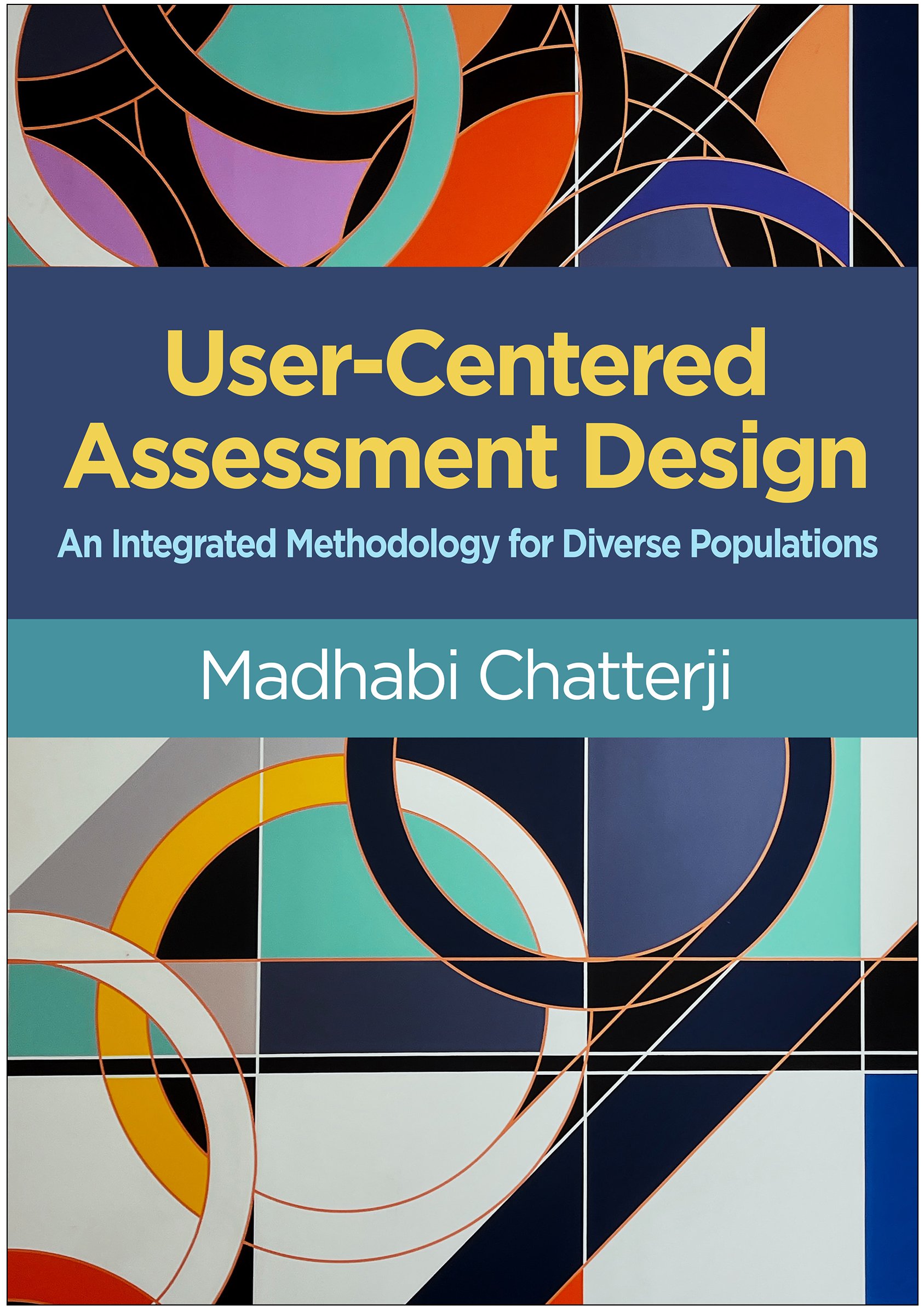 User-Centered Assessment Design: An Integrated Methodology for Diverse Populations (PDF) User-Centered Assessment Design: An Integrated Methodology for Diverse Populations (PDF)