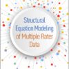 Structural Equation Modeling of Multiple Rater Data (PDF) Structural Equation Modeling of Multiple Rater Data (PDF)