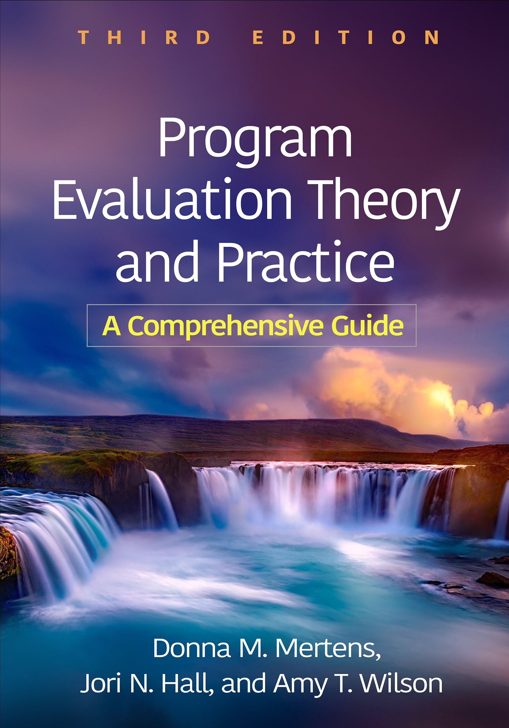 Program Evaluation Theory and Practice: A Comprehensive Guide, 3rd Edition (PDF) Program Evaluation Theory and Practice: A Comprehensive Guide, 3rd Edition (PDF)