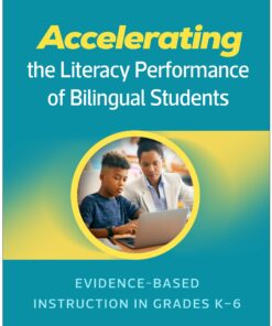 Accelerating the Literacy Performance of Bilingual Students: Evidence-Based Instruction in Grades K-6 (PDF)