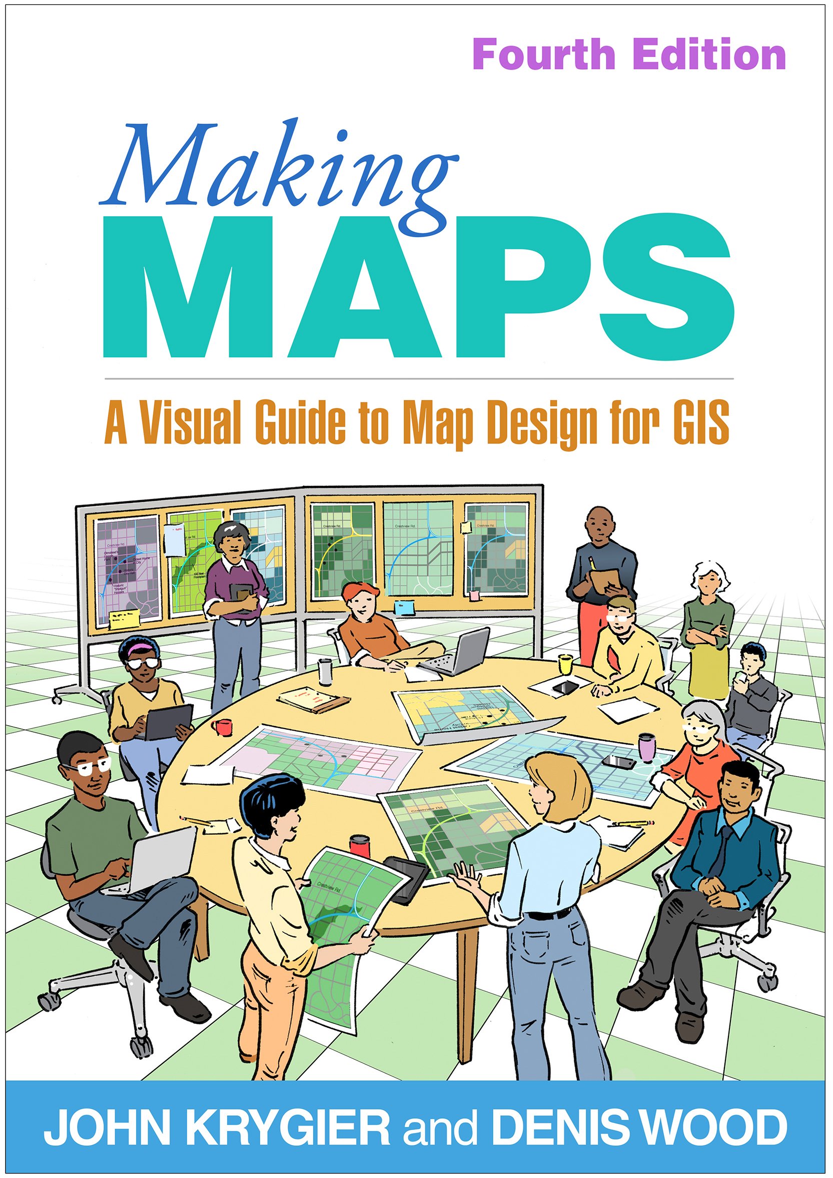 Making Maps: A Visual Guide to Map Design for GIS, 4th Edition (PDF) Making Maps: A Visual Guide to Map Design for GIS, 4th Edition (PDF)