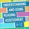 Understanding and Using Reading Assessment, K-12, 4th Edition (PDF) Understanding and Using Reading Assessment, K-12, 4th Edition (PDF)