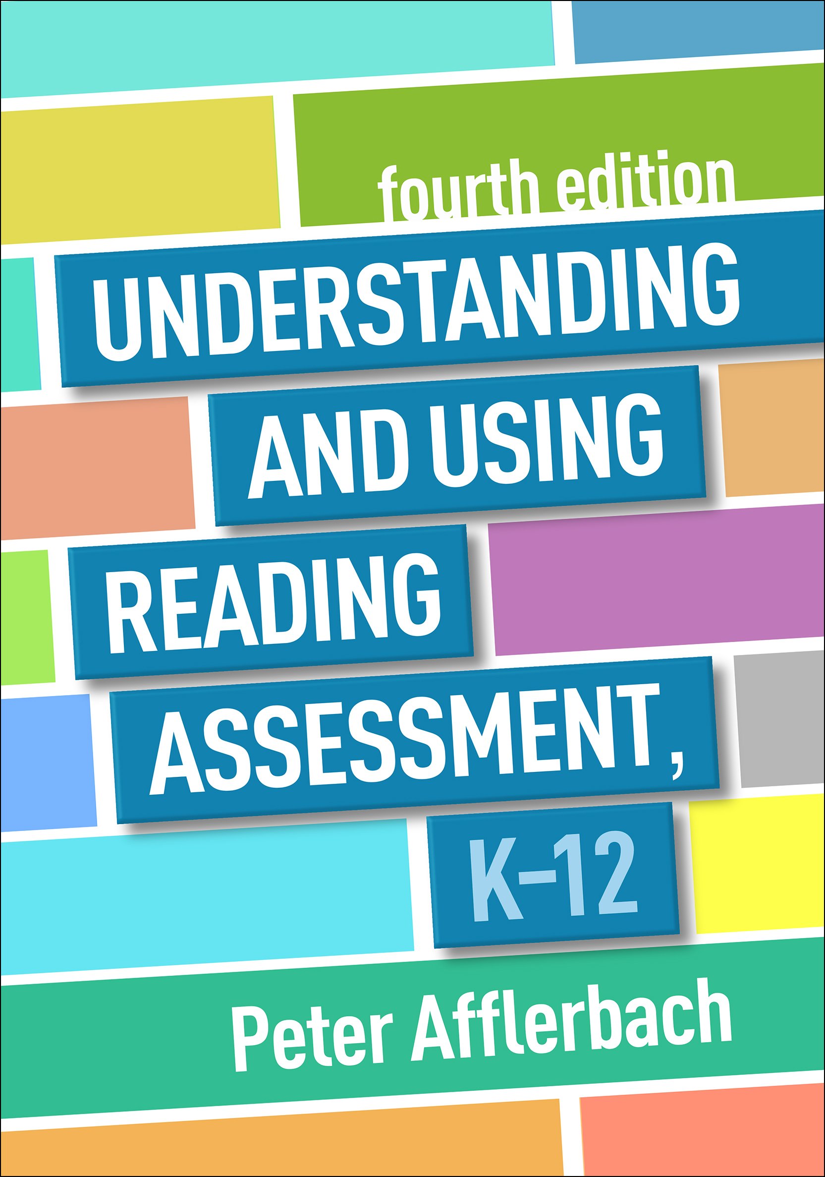 Understanding and Using Reading Assessment, K-12, 4th Edition (PDF) Understanding and Using Reading Assessment, K-12, 4th Edition (PDF)