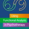 Using Functional Analysis in Psychotherapy (PDF) Using Functional Analysis in Psychotherapy (PDF)