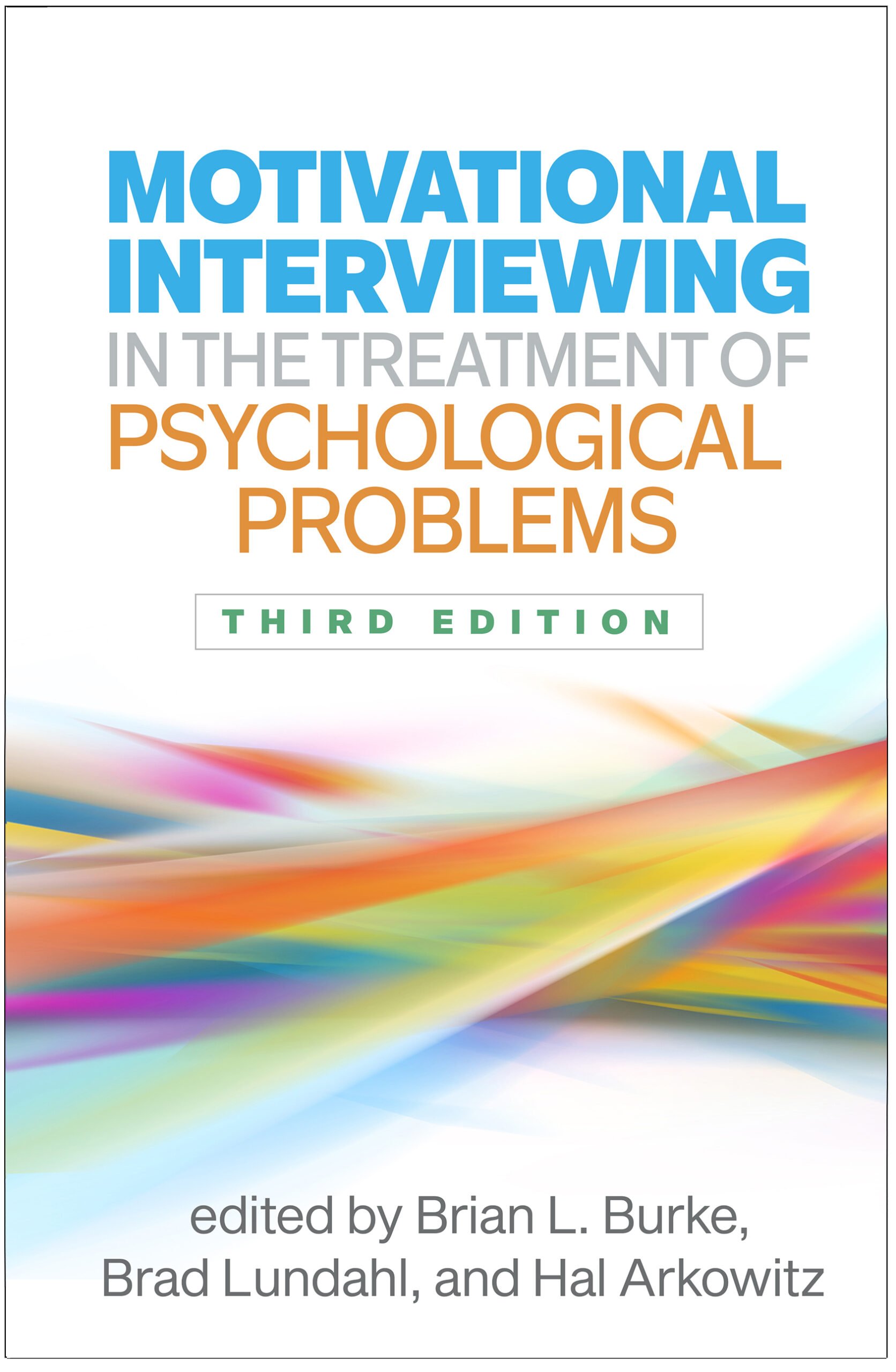 Motivational Interviewing in the Treatment of Psychological Problems, 3rd Edition (PDF) Motivational Interviewing in the Treatment of Psychological Problems, 3rd Edition (PDF)