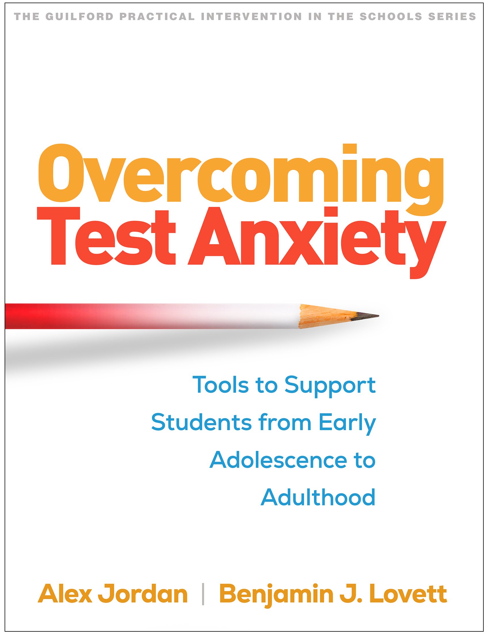 Overcoming Test Anxiety: Tools to Support Students from Early Adolescence to Adulthood (PDF) Overcoming Test Anxiety: Tools to Support Students from Early Adolescence to Adulthood (PDF)