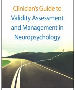 Clinician’s Guide to Validity Assessment and Management in Neuropsychology (PDF)