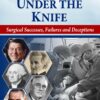 Presidents Under the Knife: Surgical Successes, Failures and Deceptions (EPUB)