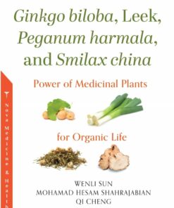 Ginkgo biloba, Leek, Peganum harmala, and Smilax china: Power of Medicinal Plants for Organic Life (PDF)