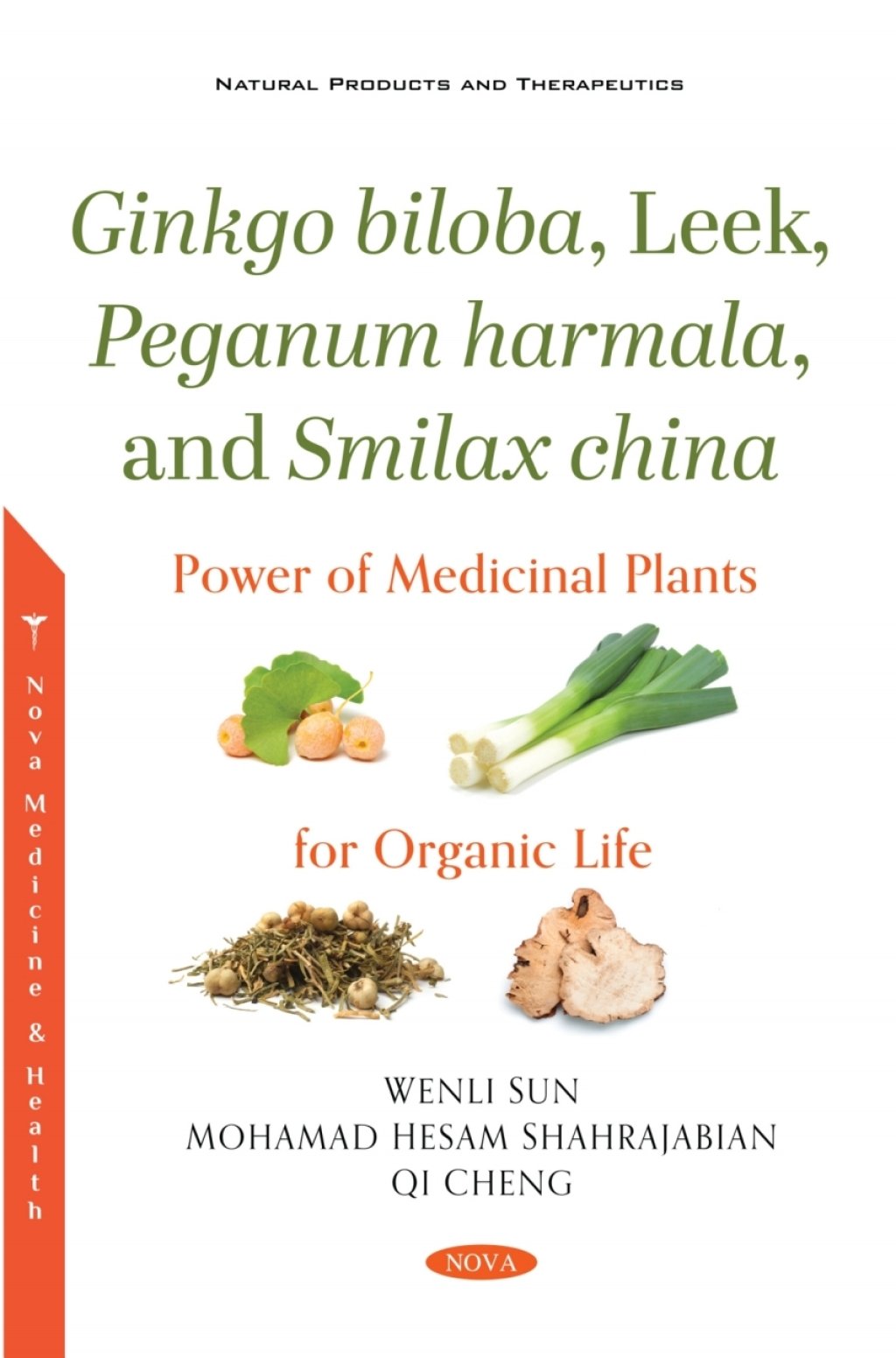 Ginkgo biloba, Leek, Peganum harmala, and Smilax china: Power of Medicinal Plants for Organic Life (PDF) Ginkgo biloba, Leek, Peganum harmala, and Smilax china: Power of Medicinal Plants for Organic Life (PDF)